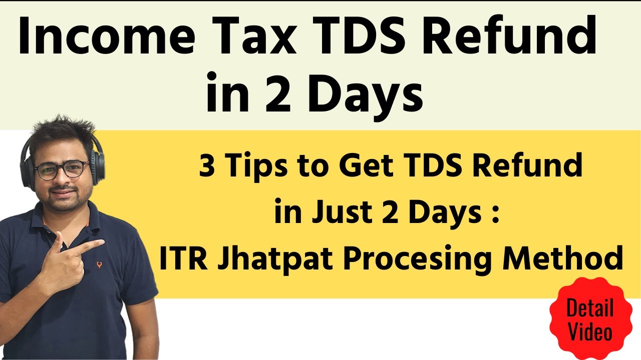 income-tax-tds-refund-in-2-days-3-tips-to-get-tds-refund-quickly-in