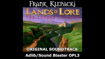 Lands of Lore I [real FM SB16 OPL3]: The Throne of Chaos - COMPLETE FULL Soundtrack Music OST