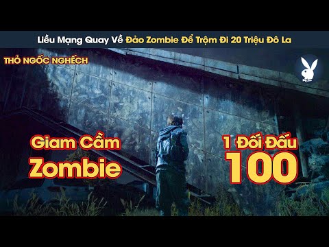 [Review Phim] Nhóm Người Liều Mình Quay Trở Lại Hòn Đảo Toàn Zombie Để Trộm Đi 20 Triệu Đô 2023 mới nhất