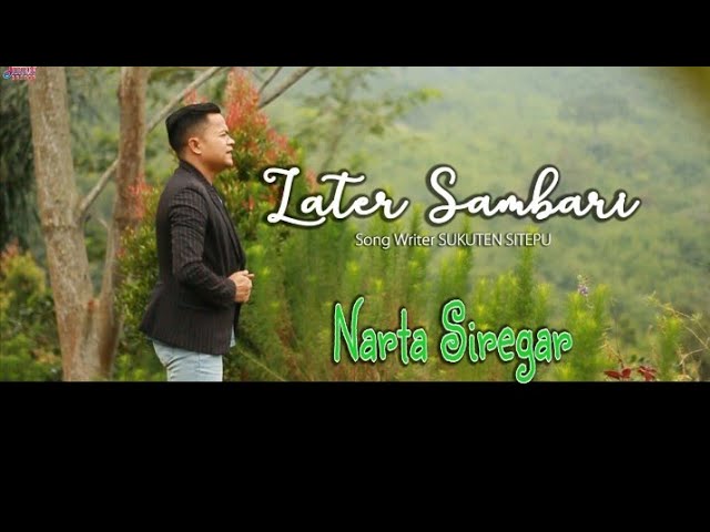 LAGU KARO TERBARU NARTA SIREGAR  LATER SAMBARI OFFICIAL MUSIC VIDEO class=