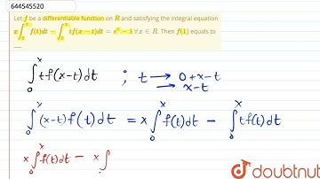 Let f be a differentiable function on R and satisfying the integral equation x int_(0)^(x)f(t)dt...