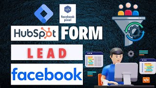 How to Set Up Facebook Pixel Lead Event Tracking for HubSpot Form Submissions