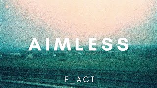 CALM/INTERLUDE BEAT | aimless (prod. f_act)