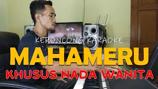 MAHAMERU KARAOKE KERONCONG INDONESIA | NADA WANITA