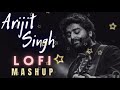 Arijit singh songs lofi mashup love songs mrlofimakers