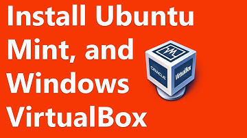 How to install VirtualBox and run Linux Mint and Ubuntu 2018