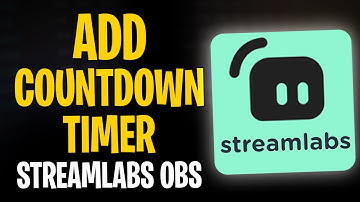How to Quickly Add a Countdown Timer to Streamlabs OBS for Your Stream