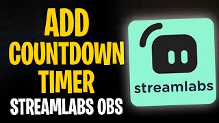 How to Quickly Add a Countdown Timer to Streamlabs OBS for Your Stream
