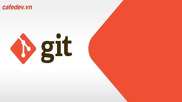 Tự học Git - Bài 2 - Giới thiệu về Git