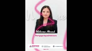 Meet Shehla James  Our New Mortgage Agent at Mortgage Squad!