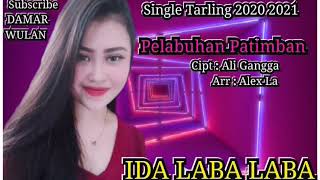 PELABUHAN PATIMBAN - Vocal IDA LABA LABA || SINGLE TARLING TERBARU 2020 2021