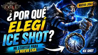 Ice Shot Me Convenció... Este Será Mi Starter para la Nueva Liga de PoE2