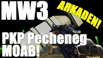 MW3: PKP Pecheneg MOAB on Arkaden!