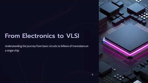 From Electronics to VLSI – The Journey of Modern Chip Design | ChipVerse