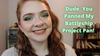 Dude, You Panned My Battleship Project Pan | July Update