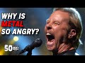 Why Is Metal So Angry?