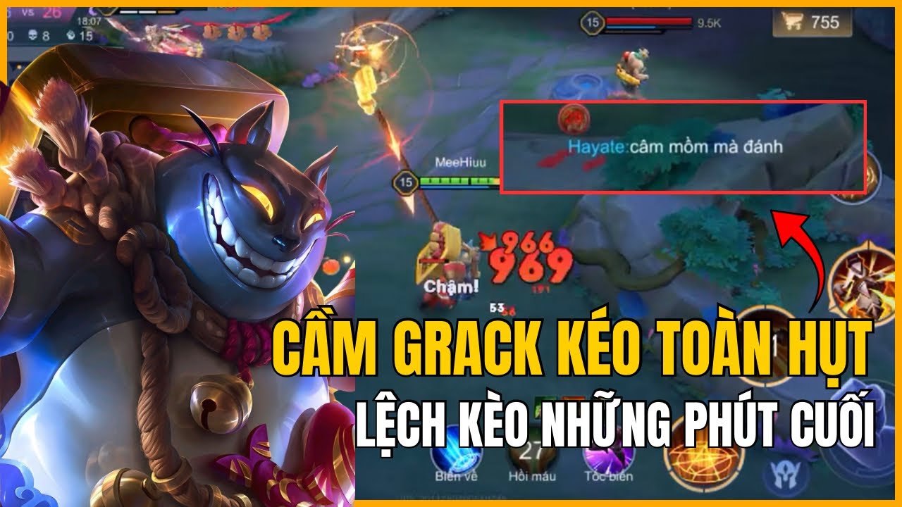 CẦM GRACK KÉO TOÀN HỤT VÀ LỆCH KÈO NHỮNG PHÚT CUỐI KHIẾN ĐỒNG ĐỘI HỐI HẬN | LIÊN QUÂN MOBILE 