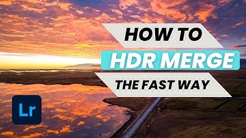 How to Merge HDR Photos in Lightroom | Easy HDR Photo Merge Tutorial