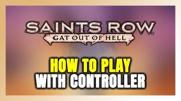 How to Play Saints Row: Gat out of Hell With Controller on PC!