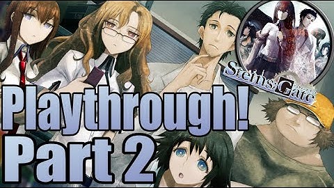 hfactor and Caleb Play: Steins;Gate! | LIVE Playthrough! | Part 2