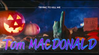Tom MacDonald - Trying To Kill Me [Lyrics] Showroom Partners Entertainment #tommacdonald