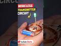 How to make Wireless transmitter circuit #shortvideo