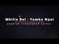 Mbilia Bel Yamba Ngai English Translated Lyrics