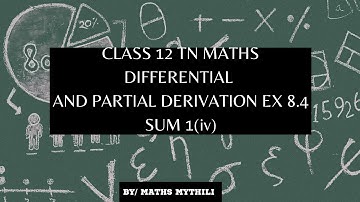 TN CLASS 12 MATHS DIFFERENTIAL AND PARTIAL DERIVATIVES EX 8.4 SUM 1(IV)
