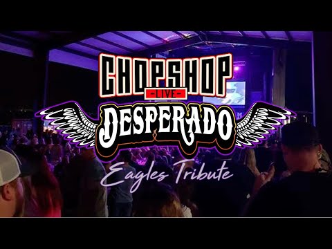 Desperado - Eagles Tribute - Chopshop Live Event 12/10/22