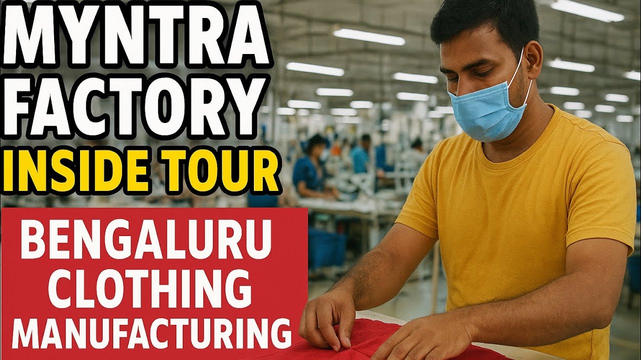 Inside Myntra Clothing Factory Bengaluru | Manufacturing Process, Business Growth & Factory Tour