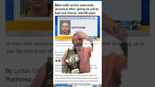 Man Warrants Arrested After Going To Jail To Bail Out Friend