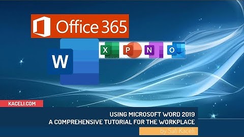 Word 2019 Tutorial - A Free 3 Hour Course for Employee Training on Office 365