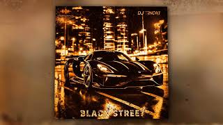 DJ TINOKI - BLACK STREET (Official Audio)