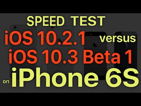 iPhone 6S : iOS 10.3 Beta 1 / Public Beta 1 vs iOS 10.2.1 Speed Test Build # 14E5230e