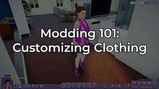 LBY | Modding 101: Customizing Clothing