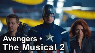 Avengers • The Musical 2 Avengers • The Musical 2