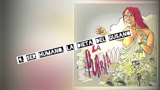 Miniatura de vídeo de "4. ser humano, la dieta del gusano (la purria_a pesar de todo)"