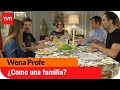 Todos juntos ¿cómo familia? | Wena Profe - T1E65