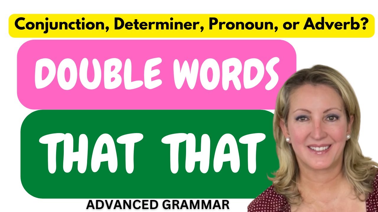 Double Words That That Conjunction, Determiner, Pronoun, or Adverb
