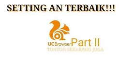 Cara setting uc browser yang benar terbaru - Durasi: 11.24. 