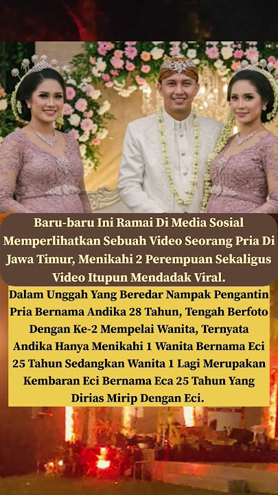Viral! Seorang Pria Di Jawa Timur Menikahi 2 Wanita (Kembar) Sekaligus.