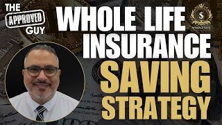 WHOLE LIFE INSURANCE SAVING STRATEGY