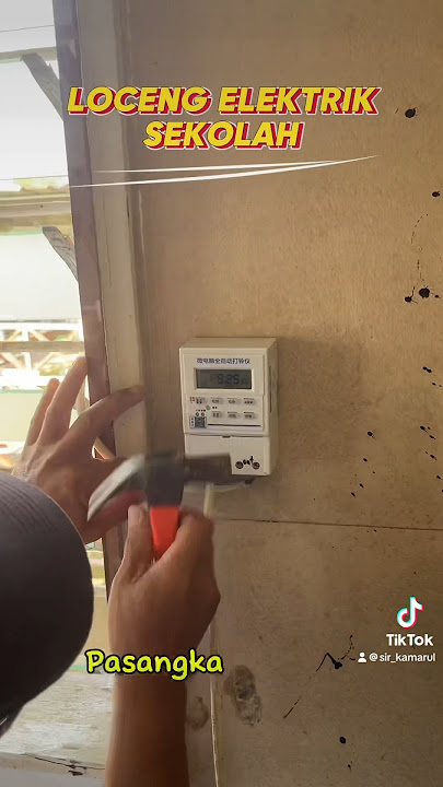 Loceng Elektrik Sekolah.. Up to date sikit.. Dari loceng manual kepada loceng auto..