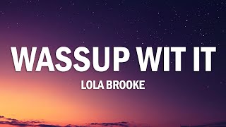 Lola Brooke - WASSUP WIT IT (Lyrics)