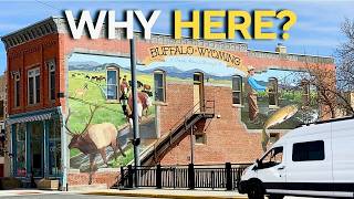 After Seven Weeks on the Road, Why We Chose Buffalo, Wyoming?