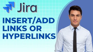 How to Insert or Add Links or Hyperlinks in Jira | 2025 Full Guide