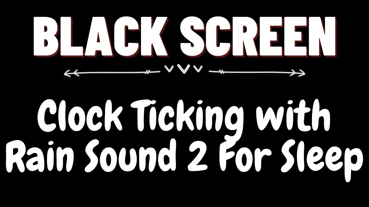 Clock Ticking with Rain Sound 2 for Sleep 8 hours BLACK SCREEN Dark
