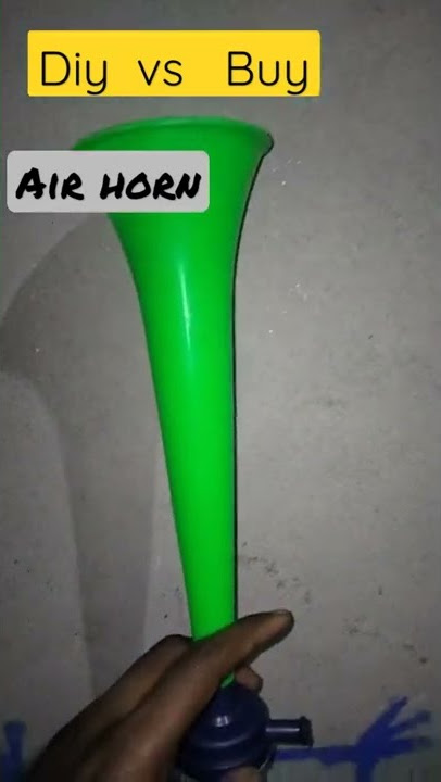 Diy air horn
