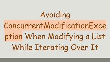 Avoiding ConcurrentModificationException When Modifying a List While Iterating Over It