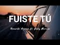 Video thumbnail of "Ricardo Arjona ft. Gaby Moreno - Fuiste Tú - Letra"